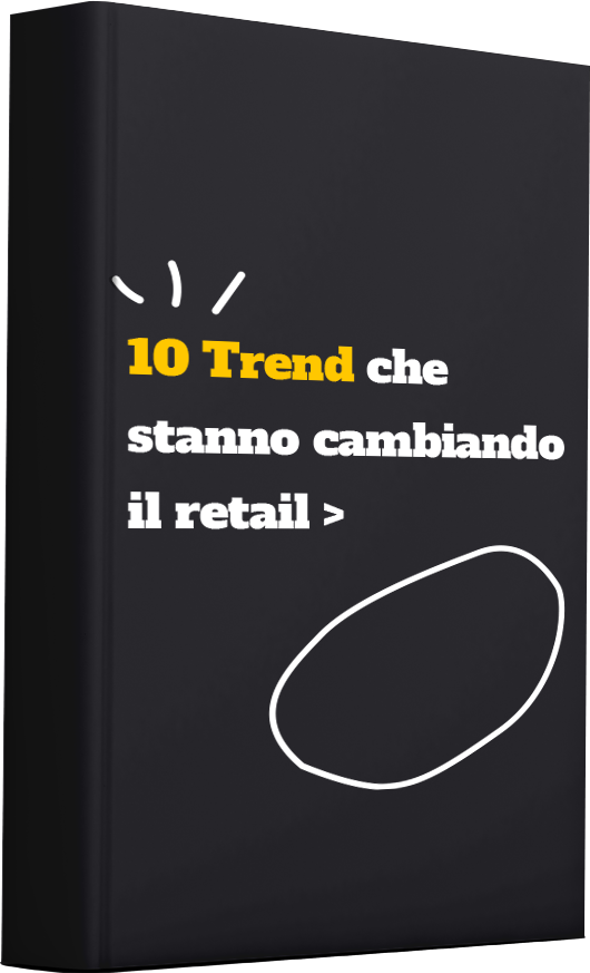 10 Trend che stanno cambiando il retail