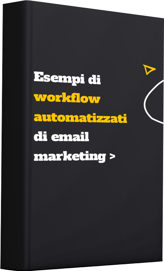 Esempi di workflow automatizzati di email marketing
